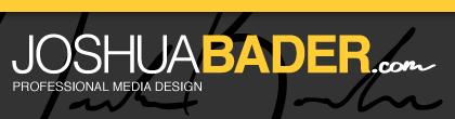 Joshua Bader | Professional Media Design | Graphics, Web, Video, Audio